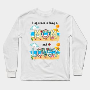 Happiness Is Being A Mom And Lovey Summer Beach Happy Mother's Long Sleeve T-Shirt